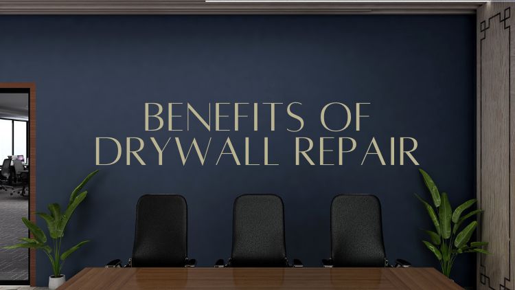 Top 5 Benefits of Professional Drywall Repair Services for Business Owners